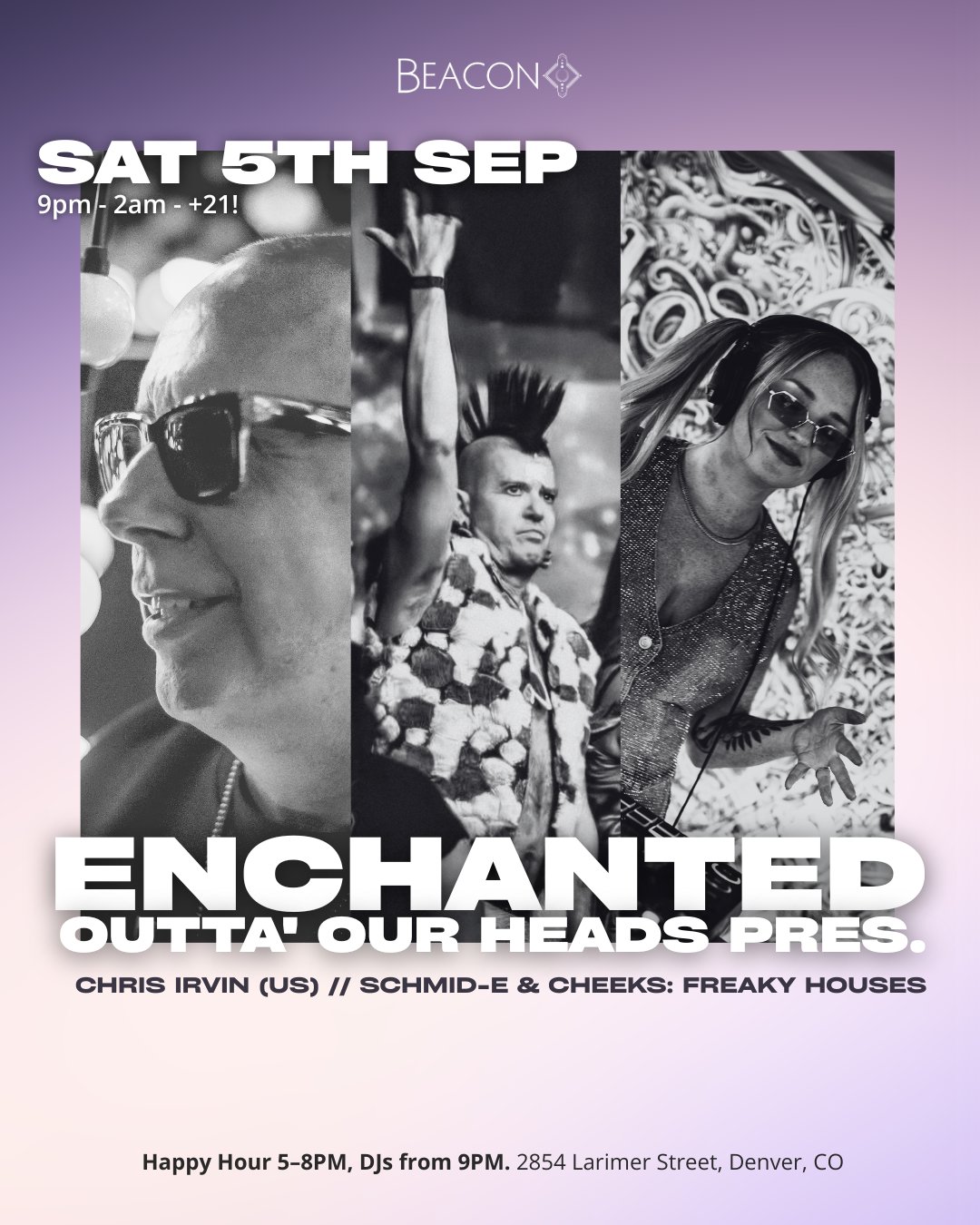 Enchanted: OUTTA' OUR HEADS pres. Chris Irvin & Freaky Houses flyer